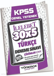 Yönerge KPSS Türkçe İLELEBET 30x5 Deneme Çözümlü