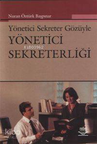 Yönetici Sekreter Gözüyle Yönetici Sekreterliği