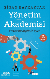 Yönetim Akademisi ;Yönetemediğimiz İşler