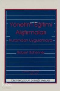 Yönetim Eğitimi Araştırmaları; Kuramdan Uygulamaya
