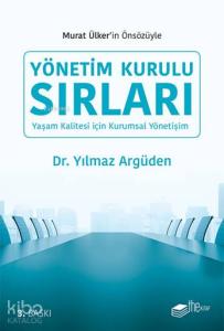 Yönetim Kurulu Sırları; Yaşam Kalitesi için Kurumsal Yönetişim