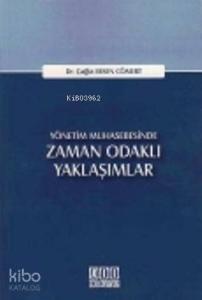 Yönetim Muhasebesinde Zaman Odaklı Yaklaşımlar