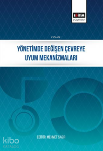 Yönetimde Değişen Çevreye Uyum Mekanizmaları