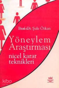 Yöneylem Araştırması; Nicel Karar Teknikleri