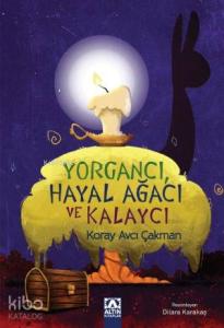 Yorgancı Hayal Ağacı ve Kalaycı