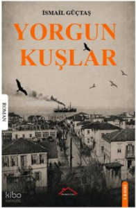 Yorgun Kuşlar