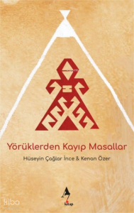 Yörüklerden Kayıp Masallar
