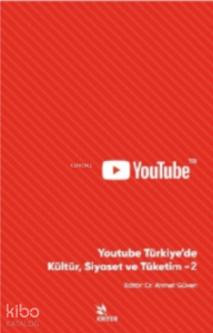 Youtube Türkiye’de Kültür Siyaset Ve Tüketim-2