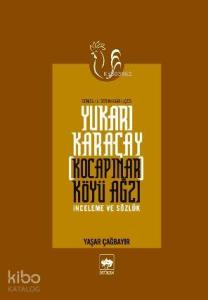 Yukarı Karaçay (kocapınar) Köyü Ağzı