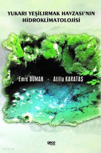 Yukarı Yeşilırmak Havzası'nın Hidroklimatolojisi