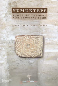 Yumuktepe;A Journey Through Nine Thousand Years