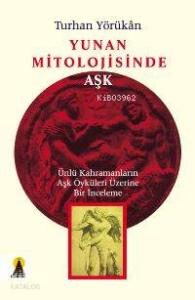 Yunan Mitolojisinde Aşk