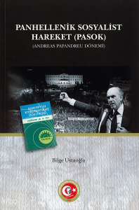 Yunanistan'da Panhellenik Sosyalist Hareketin (PASOK) Kuruluşu;Gelişimi ve Dış Politikası (Andreas Papandreu Dönemi)