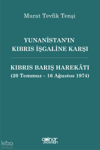 Yunanistan'ın Kıbrıs İşgaline Karşı Kıbrıs Barış Harekatı (20 Temmuz - 16 Ağustos 1974)