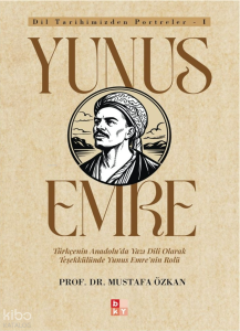 Yunus Emre;Dil Tarihimizden Portreler -1