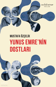 Yunus Emre’nin Dostları