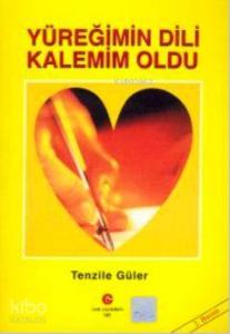 Yüreğimin Dili Kalemim Oldu