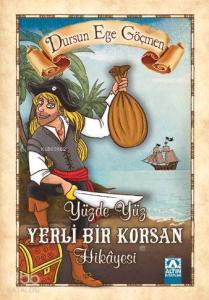 Yüzde Yüz Yerli Bir Korsan Hikayesi