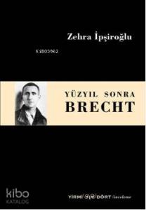 Yüzyıl Sonra; Brecht