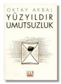Yüzyıldır Umutsuzluk