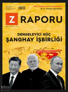 Z-Raporu Dergisi Sayı: 77 (Ekim 2025);Dengeleyici Güç Şanghay Birliği