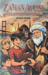 Zaman Avcısı - Dede Korkut'un İzinde