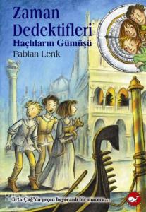 Zaman Dedektifleri 9. Kitap Haçlıların Gümüşü