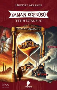 Zaman Köprüsü - Fetih İstanbul