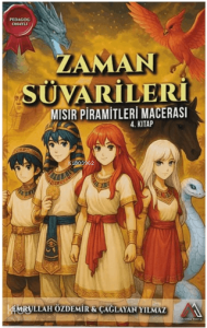 Zaman Süvarileri - Mısır Piramitleri Macerası 4. Kitap