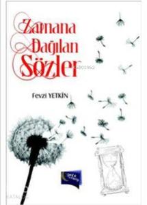 Zamana Dağılan Sözler