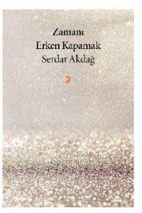 Zamanı Erken Kapamak