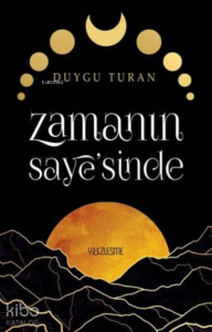 Zamanın Saye'sinde