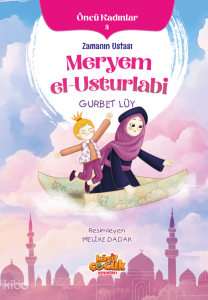 Zamanın Ustası Meryem el-Usturlabi