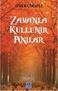 Zamanla Küllenir Anılar