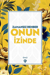Zamansız Rehber Onun İzinde