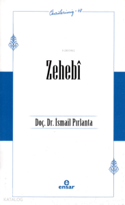 Zehebî - Öncülerimiz 48