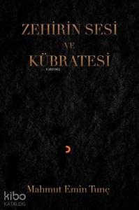 Zehirin Sesi ve Kübratesi