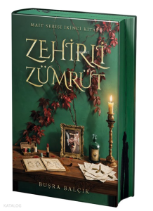 Zehirli Zümrüt (Ciltli - Yan Boyamalı Özel Baskı);Mait Serisi İkinci Kitap