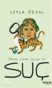 Zehra, Zühre, Zeliha ve Suç