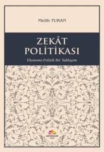 Zekat Politikası; Ekonomi-Politik Yaklaşım