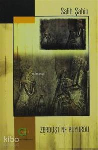 Zerdüşt Ne Buyurdu