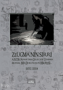 Zeugma’nın Sırrı