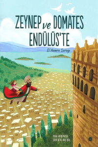 Zeynep ve Domates Endülüste - El Hamra Sarayı