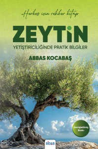 Zeytin Yetiştiriciliğinde Pratik Bilgiler