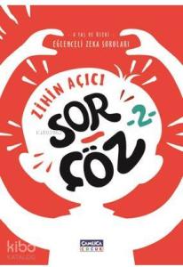 Zihin Açıcı Sor - Çöz 2; Eğlenceli Zeka Soruları