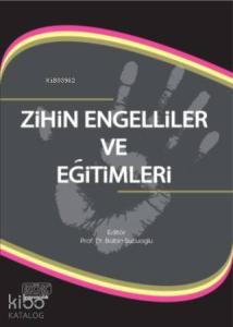 Zihin Engelliler ve Eğitimleri