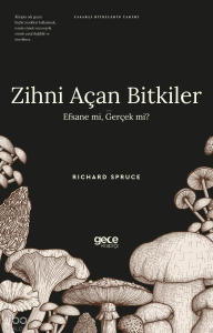 Zihni Açan Bitkiler - Efsane mi, Gerçek mi?