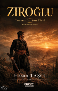 Zıroğlu;Tozman’ın Son Efesi