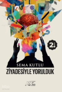 Ziyadesiyle Yorulduk