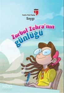Zorbul Zehranın Günlüğü - Saygı